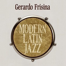 GERARDO FRISINA-MODERN LATIN JAZZ (2CD)