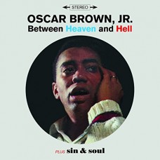 OSCAR BROWN JR.-BETWEEN HEAVEN & HELL/.. (CD)