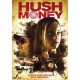 FILME-HUSH MONEY (DVD)