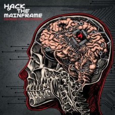 HACK THE MAINFRAME-DISORDERS OF.. (CD)