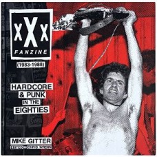 MIKE GITTER-XXX FANZINE 1983-1988.. (LIVRO)