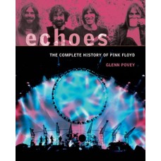 PINK FLOYD-ECHOES: COMPLETE HISTORY (LIVRO)