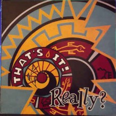 THAT'S IT-REALLY? (LP)