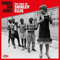 SHIRLEY ELLIS-THREE SIX NINE! (CD)