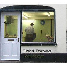 DAVID FRANCEY-LATE EDITION (CD)
