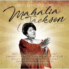 MAHALIA JACKSON-FIRST LADY OF GOSPEL IN.. (CD)