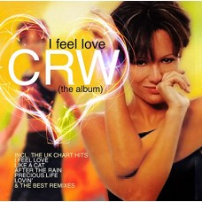 CRW-I FEEL LOVE (CD)