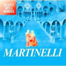 MARTINELLI-GREATEST HITS & REMIXES (2CD)