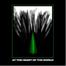 AT THE HEART OF THE WORLD-ROTTING FORMS (CD)