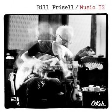BILL FRISELL-MUSIC IS (CD)