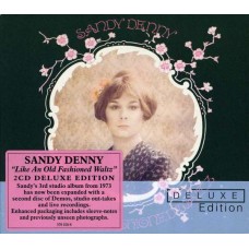 SANDY DENNY-LIKE AN OLD FASHIONED WALTZ -DELUXE- (2CD)