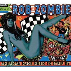ROB ZOMBIE-AMERICAN MADE MUSIC TO STRIP BY (2LP)