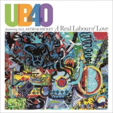 UB 40 FEAT. ALI, ASTRO & MICKEY-A REAL LABOUR OF LOVE (CD)