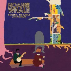 NOAH AND THE WHALE-PEACEFUL, THE WORLD LAYS ME DOWN (LP)