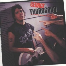 GEORGE THOROGOOD & DESTROYERS-BORN TO BE BAD (CD)