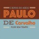 PAULO DE CARVALHO-E DEPOIS DO ADEUS/FLOR SEM TEMPO (7")