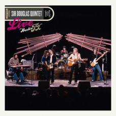 SIR DOUGLAS QUINTET-LIVE FROM AUSTIN, TX (3LP)