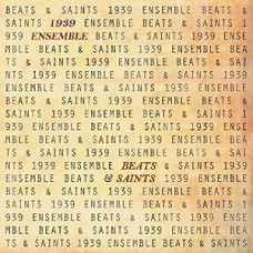 NINETEEN THIRTYNINE ENSEMBLE-BEATS & SAINTS (LP)