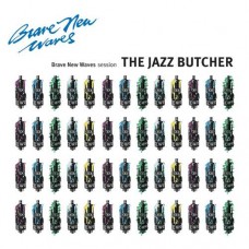 JAZZ BUTCHER-BRAVE NEW WAVES SESSION (LP)