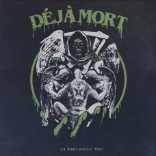 DEJA MORT-LA MORTE DANS L'AME (CD)