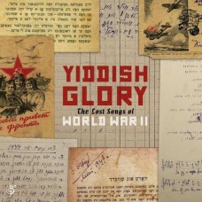 YIDDISH GLORY-LOST SONGS OF WORLD WAR.. (CD)
