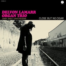 DELVON LAMARR ORGAN TRIO-CLOSE BUT NO CIGAR (CD)