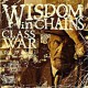 WISDOM IN CHAINS-CLASS WAR (CD)