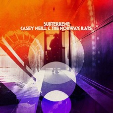 CASEY NEILL & THE NORWAY RATS-SUBTERRENE (LP)