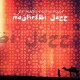 JAH WOBBLE & MOMO PROJECT-MAGHREBI JAZZ (CD)