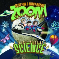 CATHY FINK & MARCY MARXER-ZOOM A LITTLE ZOOM: A.. (CD)