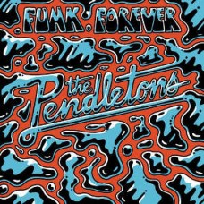 PENDLETONS-FUNK FOREVER (12")