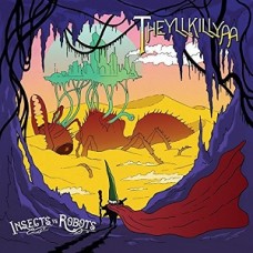 INSECTS VS. ROBOTS-THEYLLKILLYA (LP)