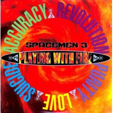 SPACEMEN 3-PLAYING WITH FIRE (2-12")