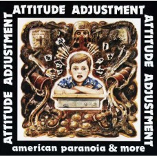ATTITUDE ADJUSTMENT-AMERICAN PARANOIA & MORE (2LP)
