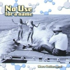 NO USE FOR A NAME-MORE BETTERNESS (LP)