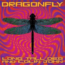 LONG TALL DEB & COLIN JOH-DRAGONFLY (CD)