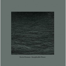 KEVIN DRUMM-INEXPLICABLE.. -GATEFOLD- (2LP)