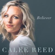 CALEE REED-BELIEVER (CD)