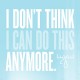 MOOSE BLOOD-I DON'T THINK I CAN DO THIS ANYMORE (LP)