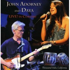 JOHN ADORNEY & DAYA-LIVE! IN CONCERT (CD)