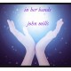 JOHN MILLS-IN HER HANDS (CD)