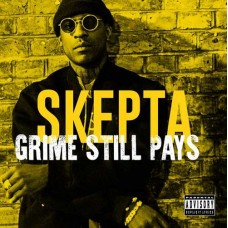 SKEPTA-GRIME STILL PAYS (CD)