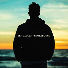 BEN GLOVER-SHOREBOUND (CD)