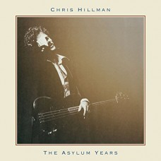 CHRIS HILLMAN-ASYLUM YEARS (CD)