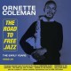 ORNETTE COLEMAN-ROAD TO FREE JAZZ - THE.. (2CD)