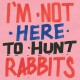 V/A-I'M NOT HERE TO HUNT.. (LP)