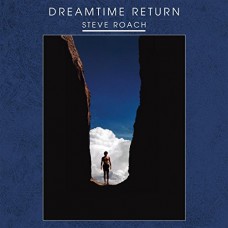 STEVE ROACH-DREAMTIME RETURN (2LP)