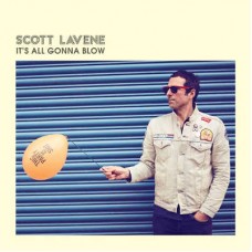 SCOTT LAVENE-IT'S ALL GONNA BLOW (7")