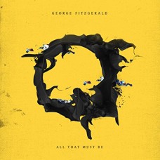 GEORGE FITZGERALD-ALL THAT MUST BE -LTD- (2LP)