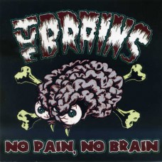 BRAINS-NO BRAIN, NO PAIN (CD)